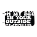 Don%27T Sit On My Bed In Your Outside Clothes Car Windshield Sunshade