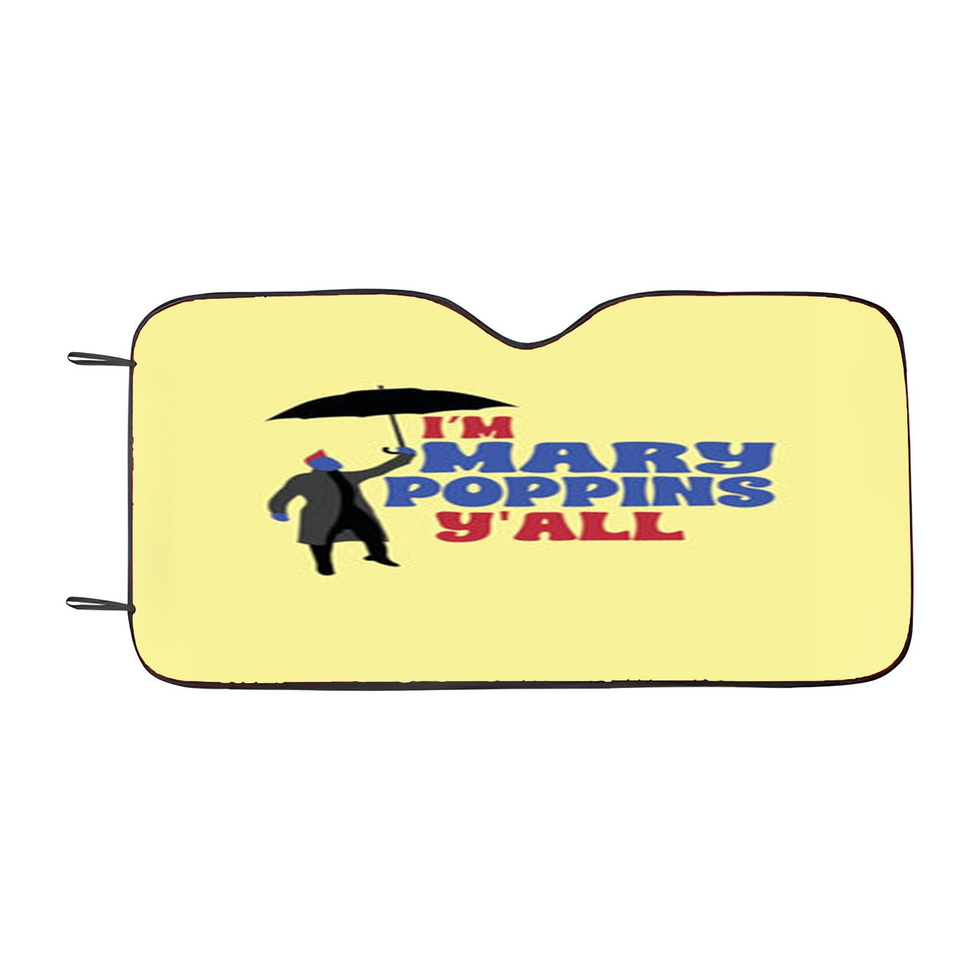 I%27M Mary Poppins Y%27All - Gotg Car Windshield Sunshade