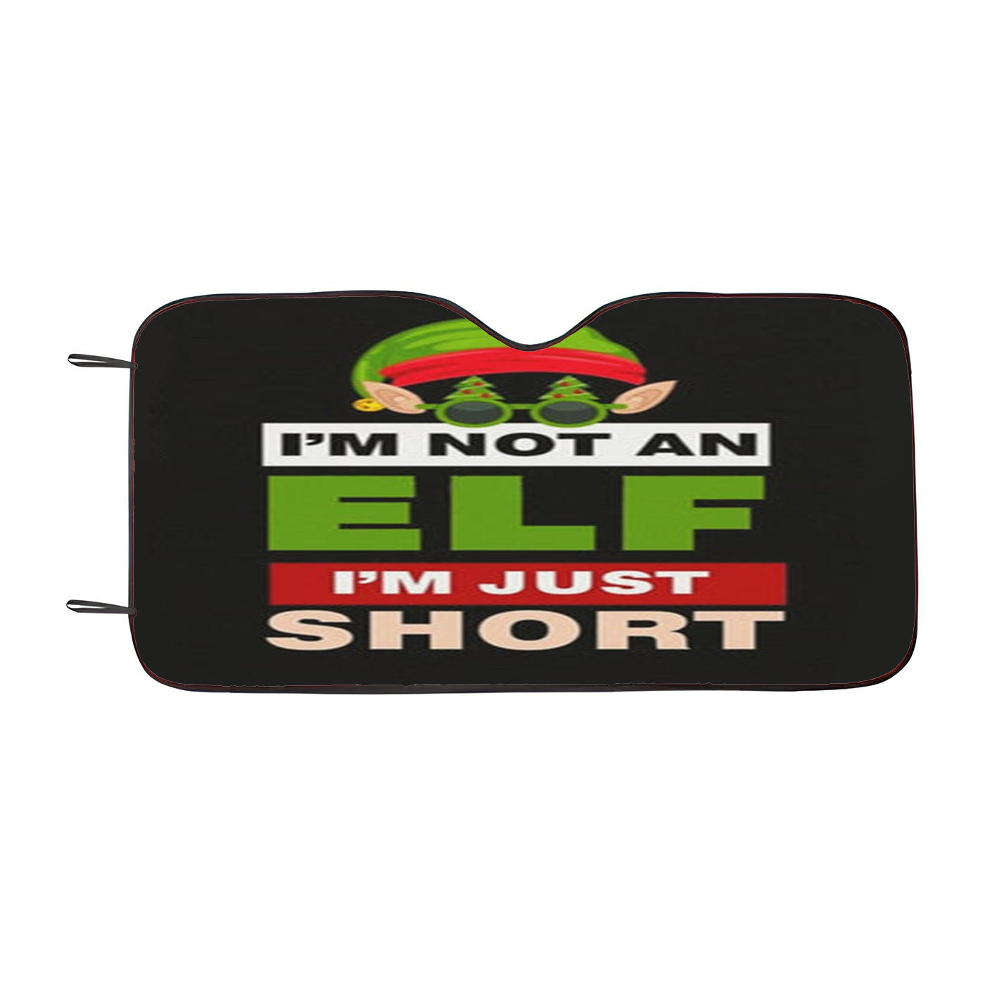 I%27M Not An Elf I%27M Just Short - Christmas Car Windshield Sunshade