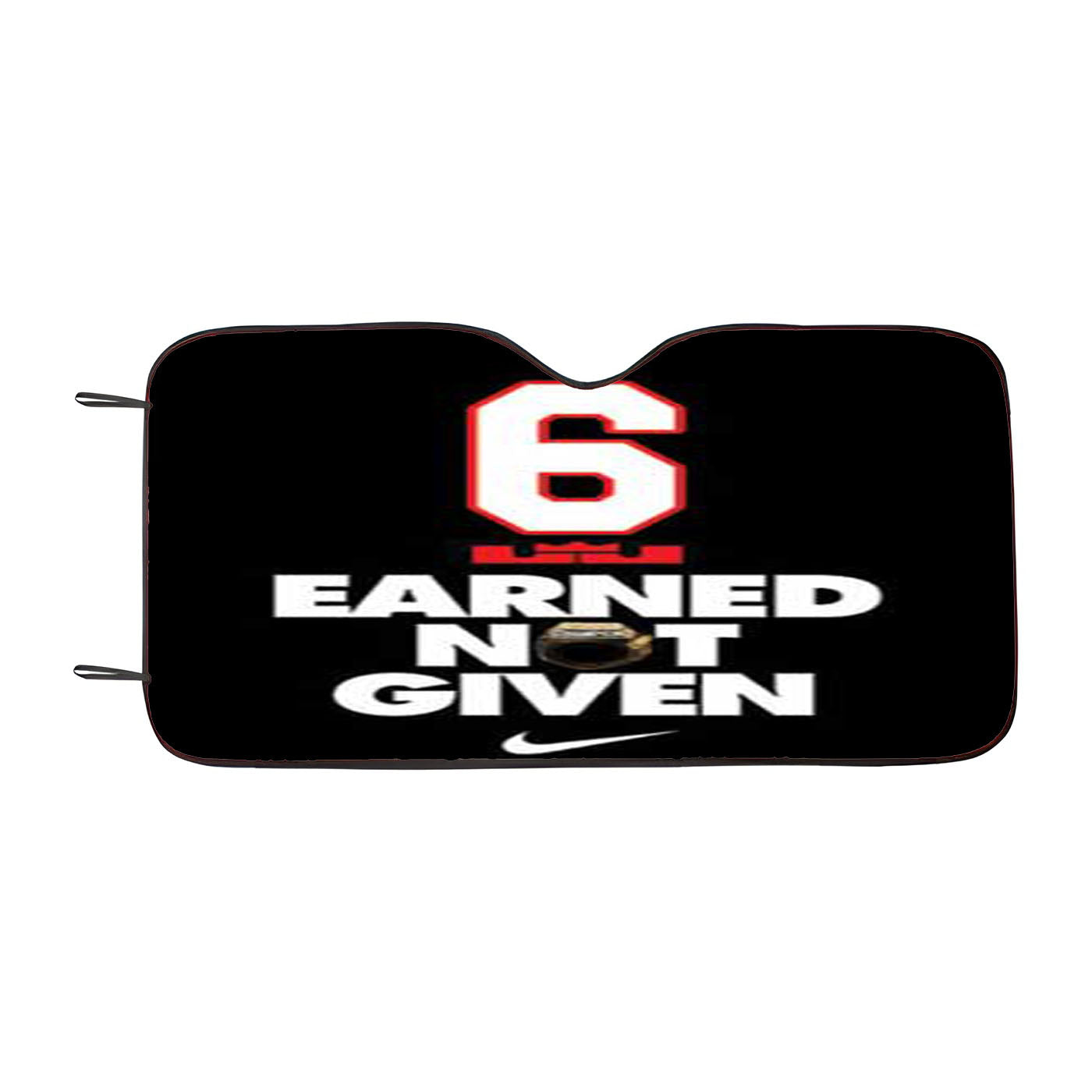 Lebron James Earned Not Given Car Windshield Sunshade