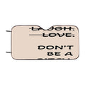 Live Laugh Love Parody Car Windshield Sunshade