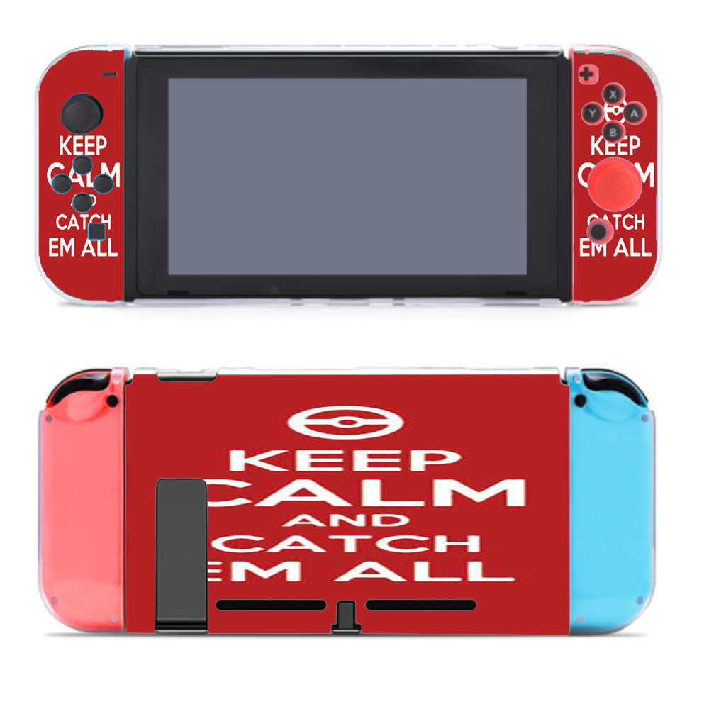 Keep Calm Catch Em All Nintendo Switch Cover Case
